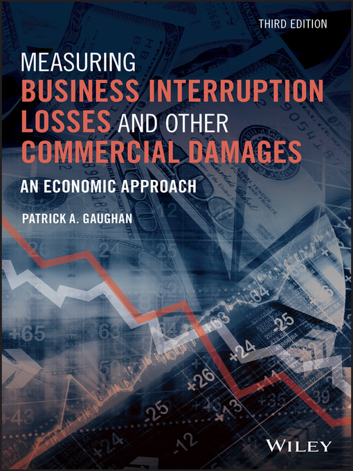 Title details for Measuring Business Interruption Losses and Other Commercial Damages by Patrick A. Gaughan - Available